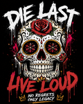 Die Last, Live Loud – No Regrets, Only Legacy